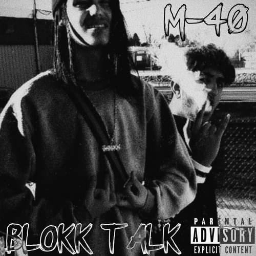 M-40 - BLOKK TALK