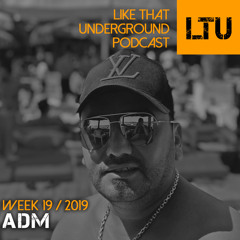 WEEK-19 | 2019 LTU-Podcast - ADM