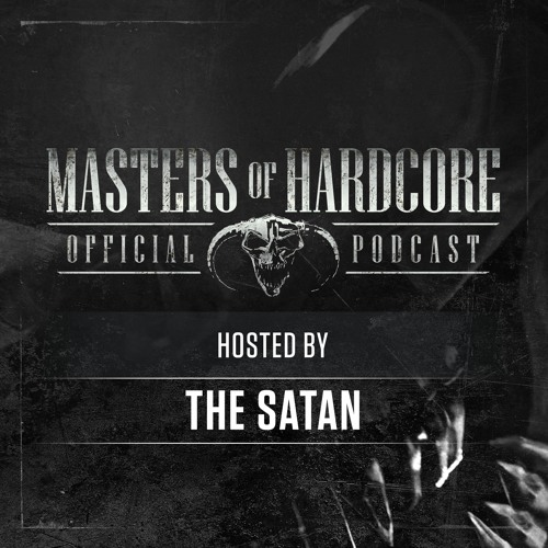 THE SATAN - Masters of Hardcore Podcast 205 (2019)