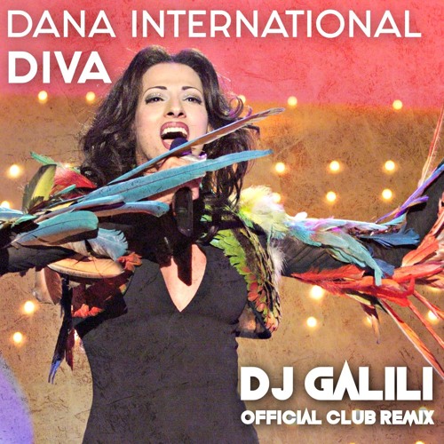 Stream Dana International - Diva (DJ Galili Official Club Mix 2019) by DJ  Galili | Listen online for free on SoundCloud