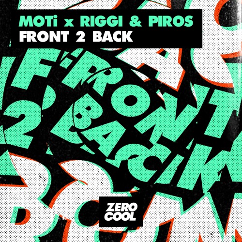 MOTi X Riggi & Piros - Front 2 Back (Extended Mix)