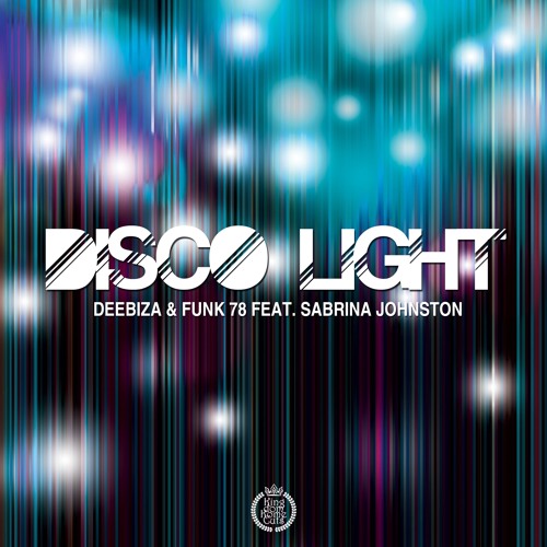 Deebiza & Funk 78 Feat. Sabrina Johnston - Disco Light (SC Snippet)