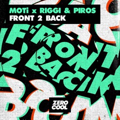 MOTi X Riggi & Piros - Front 2 Back (Radio Edit)