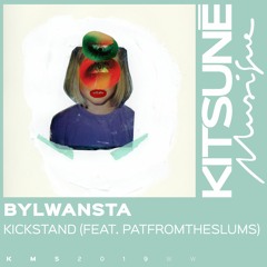 ByLwansta Ft. PATFROMTHESLUMS - Kickstand | Kitsuné Musique