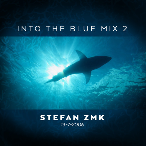 Stefan ZMK - Into The Blue Mix 2 - 2006 [ idm | tekno | hardcore | dnb | triphop ]