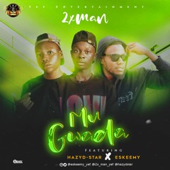 2Xman - Mu Gwada ft. Hazyd-star & Eskeemy