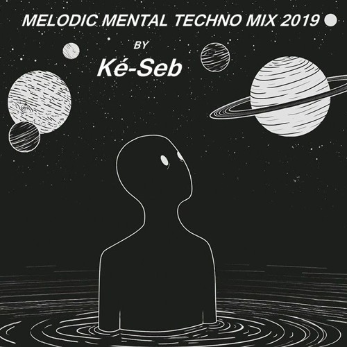 Mélodic Mental Techno Mix 2019