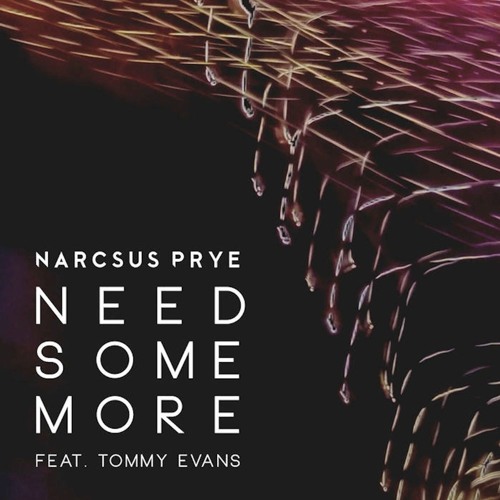 Need Some More (feat. Tommy Evans)