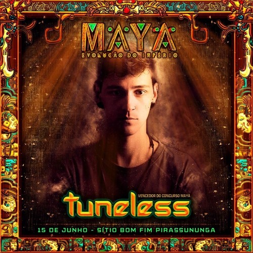 WINNER!!!! Tuneless - CONCURSO MAYA - A EVOLUÇÃO DO IMPÉRIO