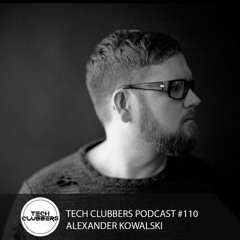 Alexander Kowalski - Tech Clubbers Podcast #110