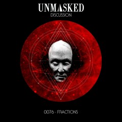 UNMASKED DISCUSSION 76 | FRACTIONS