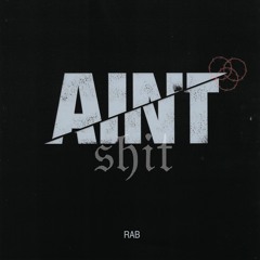 Aint Sh*t (feat. Seluna)