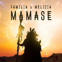 FAMILIA & Melicia - Mamase