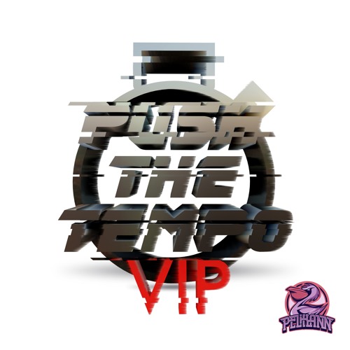 Push The Tempo VIP