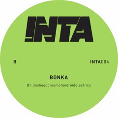 INTA004 B1 BONKA - DOSHEEPDREAMOFANDROIDELECTRICS