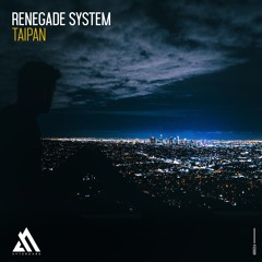 Renegade System - Taipan
