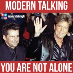 Modern Talking - You Are Not Alone (Eurodisco Mix)