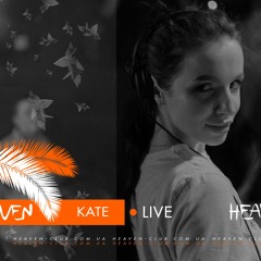 Kate (UA) - Live @ Heaven Club | 03.05.2019
