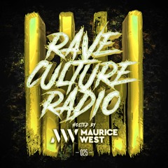 Maurice West - Rave Culture Radio 025