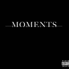 Moments (prod. Jammy beatz)