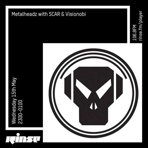 Metalheadz with SCAR & Visionobi - 15th May 2019