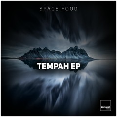Premiere: Space Food - Like You Said [Enchant Audio]