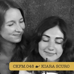 CKFM.048 - Kiara Scuro