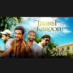 Taarif Karoon_Sanam