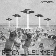 VictordBx's Ready_4_5ummer Mix