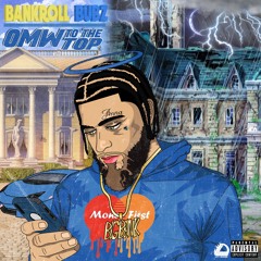 Bankroll Bubz - OMW To The Top [Prod. By Citoonthebeat]