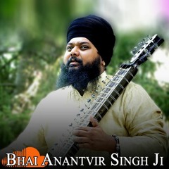 Mere Sahiba Hau Aape Bharam Bhulane, Raag Basant Hindol (Bhai Anantvir Singh Ji)