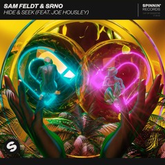Sam Feldt & SRNO - Hide & Seek (feat. Joe Housley) [OUT NOW]