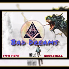 Bad Dreams (feat. Steve Pimpin)