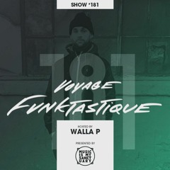 VOYAGE FUNKTASTIQUE SHOW #181 (Presented by Music Is My Sanctuary)