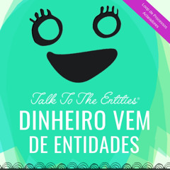 Dinheiro Vem de Entidades  Loop de Processos Aclaradores