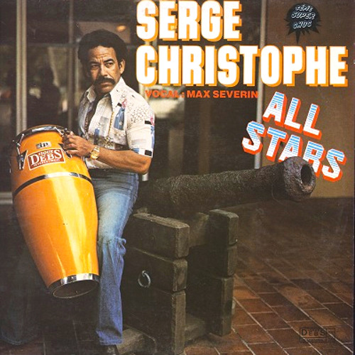 Serge Christophe All-Stars - On Ti Ji D'Cann' (1980)