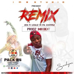 Remix Je N Fi Legliz Mpa Zanmiw