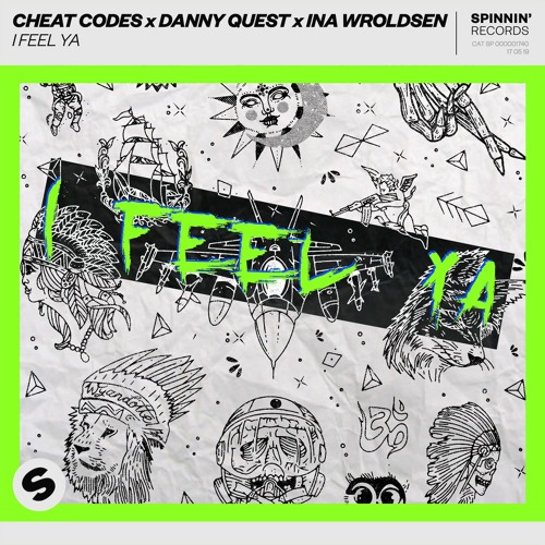 Cheat Codes x Danny Quest x Ina Wroldsen - I Feel Ya [OUT NOW]