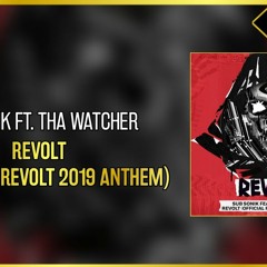 Sub Sonik ft. Tha Watcher - REVOLT (Official REVOLT 2019 Anthem)