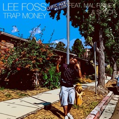 Lee Foss Feat. Mal Rainey & SPNCR - Trap Money (Eli Brown Dub Remix)