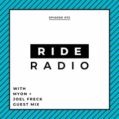 Ride Radio 072 With Myon + Joel Freck Guest Mix