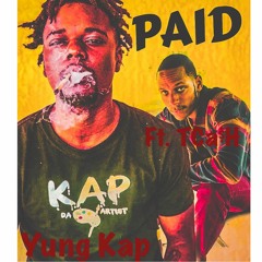 Paid - Yung Kap ft. Tca$h