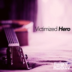 Funky Monkey - Victimized Hero