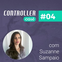 O desafio de implantar uma área de Controladoria, com Suzanne Sampaio