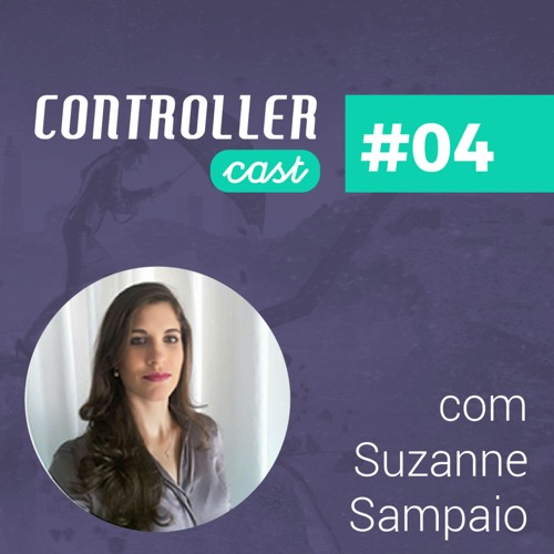 O desafio de implantar uma área de Controladoria, com Suzanne Sampaio
