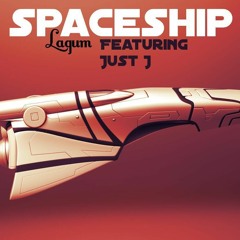 Spaceship (feat. Just J)