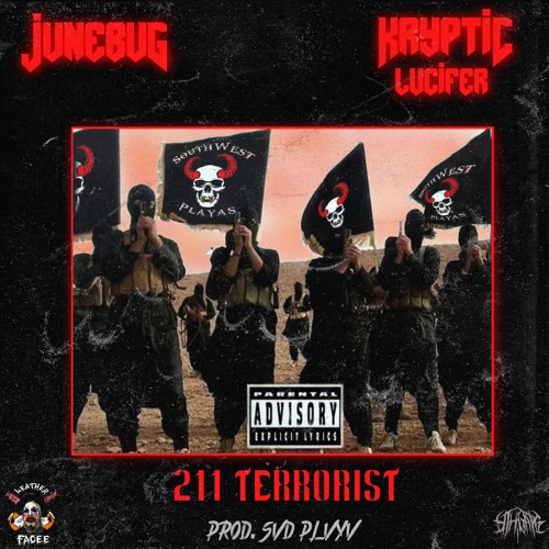 211 Terrorists  FT JUNEBUG [Prod $VD PLVYV]