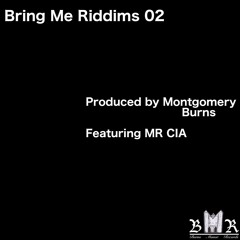 Bring Me Riddims 02 - Farmyard (Montgomery Burns & MR CIA)