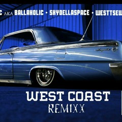 Westcoast Remix 2019 Ft. SkydwellaSpace , Westtsew, Face700