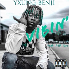 Vibin' (feat. ATM Toro)